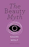 The Beauty Myth Vintage Feminism Short Edition Vintage Feminism Short Editions English Edition