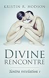 Divine Rencontre: Tantra Revelation 1