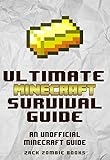 The Ultimate Minecraft Survival Guide An Unofficial Minecraft Guide To Over 200 Survival Tips And Tricks To Help You Become A Minecraft Pro Ultimate Minecraft Guide Books Book 2