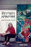 Restless Ambition Grace Hartigan Painter English Edition