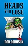 Heads You Lose