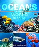 Oceans Of The World In Color Marine Life And Oceanography For Children