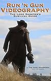 Run N Gun Videography The Lone Shooters Survival Guide English Edition