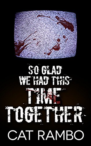 So Glad We Had This Time Together book cover
