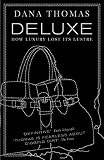 Deluxe How Luxury Lost Its Lustre English Edition