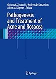 Pathogenesis And Treatment Of Acne And Rosacea English Edition