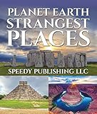 Planet Earth Strangest Places Fun Facts And Pictures For Kids English Edition
