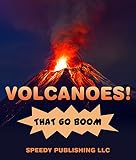 Volcanoes That Go Boom