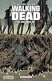 Walking Dead T22 Une Autre Vie