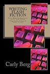 Writing Flash Fiction: How to Write Very Short Stories and Get Them Published