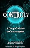 Control A Couples Guide To Contraception English Edition