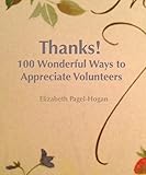 Thanks 100 Wonderful Ways To Appreciate Volunteers English Edition