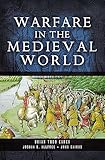 Warfare In The Medieval World English Edition
