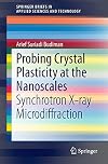 Probing Crystal Plasticity at the Nanoscales Synchrotron X-ray Microdiffraction