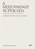 A Modernidade Superada Portuguese Edition