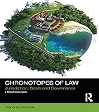 Chronotopes Of Law Jurisdiction Scale And Governance Social Justice English Edition