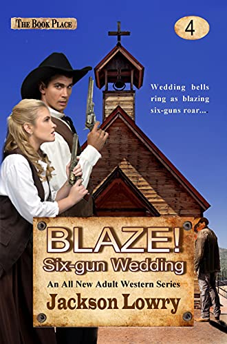 Blaze! Six-Gun Wedding (By: Jackson Lowry) cover
