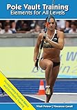 Pole Vault Training Elements For All Levels English Edition