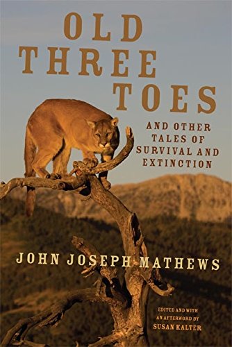 Old Three Toes and Other Tales of Survival and Extinction (By: Susan Kalter,John Joseph Mathews) cover