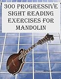 300 Progressive Sight Reading Exercises For Mandolin