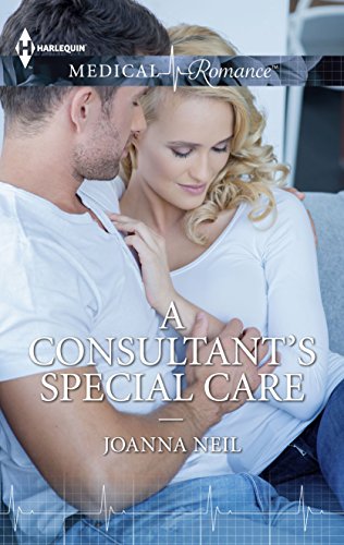 A Consultant's Special Care (By: Joanna Neil) cover