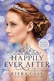 Happily Ever After Companion To The Selection Series The Selection Novella