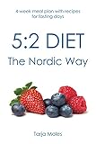 52 Diet The Nordic Way 4week Meal Plan With Recipes For Fasting Days English Edition
