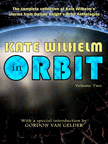 Kate Wilhelm in Orbit, Volume Two cover