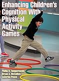 Enhancing Childrens Cognition With Physical Activity Games English Edition