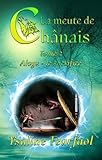 La Meute De Ch%C3%A2nais Tome 2: Aloys   Le Sacrifice