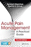 Acute Pain Management A Practical Guide Fourth Edition English Edition