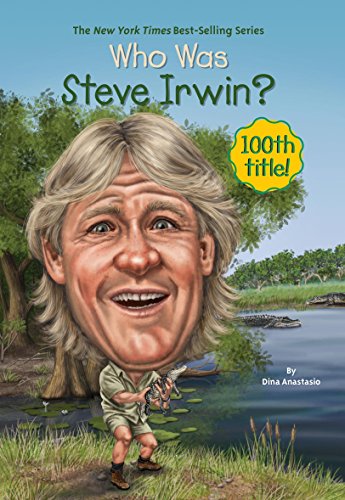 Who Was Steve Irwin? (By: Dina Anastasio) cover
