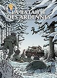 La Bataille Des Ardennes Les Reportages De Lefranc