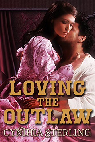 Loving the Outlaw (As: Cynthia Sterling) cover