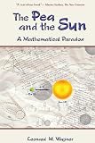 The Pea And The Sun A Mathematical Paradox