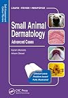 Small Animal Dermatology, Advanced Cases: Self-Assessment Color Review (Veterinary Self-Assessment Color Review Series Book 2)