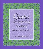 Quotes For Inspiring Speakers Make Your Best Speech Ever English Edition