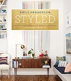 Styled Secrets For Arranging Rooms From Tabletops To Bookshelves English Edition