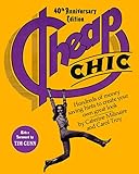 Cheap Chic Hundreds Of Moneysaving Hints To Create Your Own Great Look English Edition