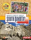 Whats Great About South Dakota Our Great States English Edition