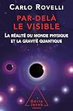 Pardel Le Visible La Ralit Du Monde Physique Et La Gravit Quantique Ojsciences