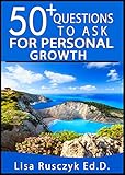 50 Questions To Ask For Personal Growth Questions For Reflection Evaluation And Selfgrowth English Edition