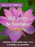 365 Jours De Bonheur Citations Et Proverbes Pour Vivre Le Bonheur Au Quotidien