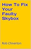 How To Fix Your Faulty Skybox English Edition