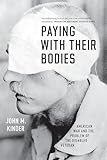 Paying With Their Bodies American War And The Problem Of The Disabled Veteran English Edition