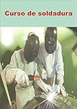 Curso De Soldadura Spanish Edition