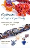 Explorations In Freeform Peyote Beading Demystifying The Technique And Quick Projects Chapters 12 English Edition