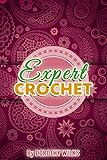 Crocheting Crochet For Experts Intarsia Crochet Fair Isle Crochet Tapestry Crochet And Filet Crochet English Edition