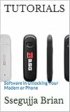 Tutorials Software In Unlocking Your Modem Or Phone English Edition