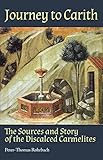 Journey To Carith The Sources And Story Of The Discalced Carmelites English Edition